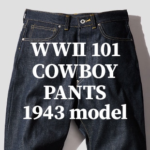 WWII 101 COWBOY PANTS 1943 model